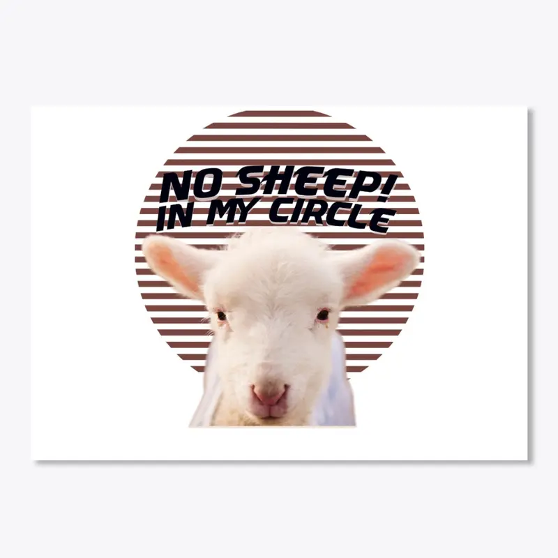 No Sheep In My Circle Funny Design