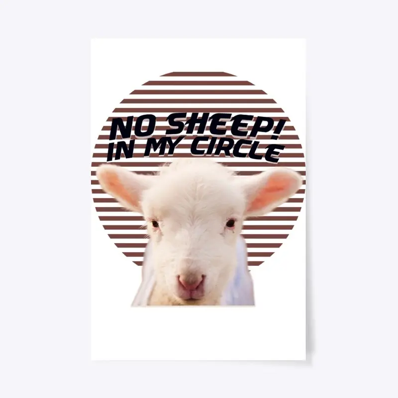 No Sheep In My Circle Funny Design